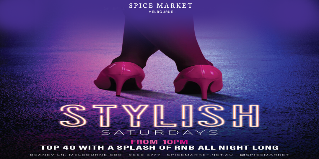 Stylish Saturdays at Spice Market, Melbourne