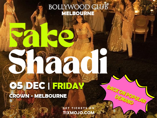 FAKE SHAADI, Melbourne
